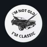 Relógio Redondo     I'm Not Old I'm Classic<br><div class="desc">Fun I'm Not Old I'm Classic design for classic car enthusiasts!</div>