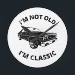 Relógio Redondo     I'm Not Old I'm Classic<br><div class="desc">Fun I'm Not Old I'm Classic design for classic car enthusiasts!</div>