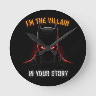 RELÓGIO REDONDO I'M THE VILLAIN IN YOUR STORY
