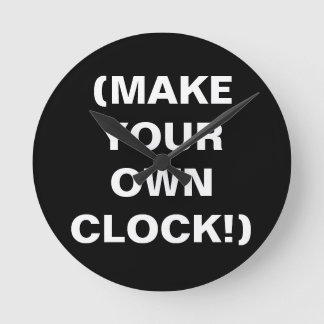 Relógio Redondo Make Your Own Wall Clock (add text, pics, or art!)