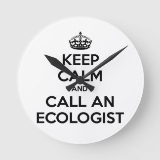 Relógio Redondo Mantenha a calma e chame um ecologista