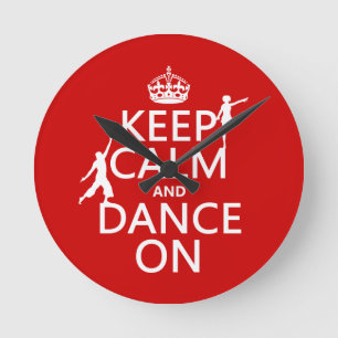 Relógio Redondo Mantenha a calma e dance em (em todas as cores)