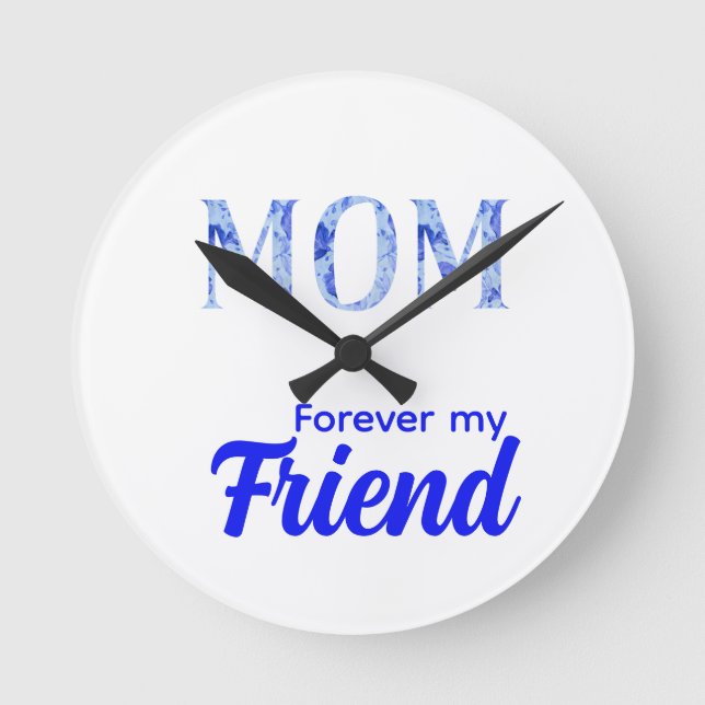 Relógio Redondo Modern Elegant Mother’s Day|Forever Friend (Frente)