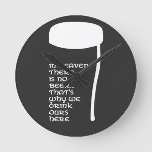 Relógio Redondo No céu não há cerveja