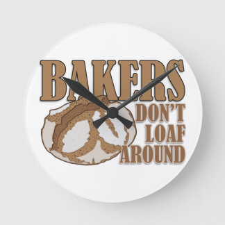 Relógio Redondo Os padeiros não andam por aí