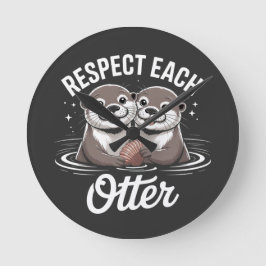 Relógio Redondo Otter Respect Each Other Funny
