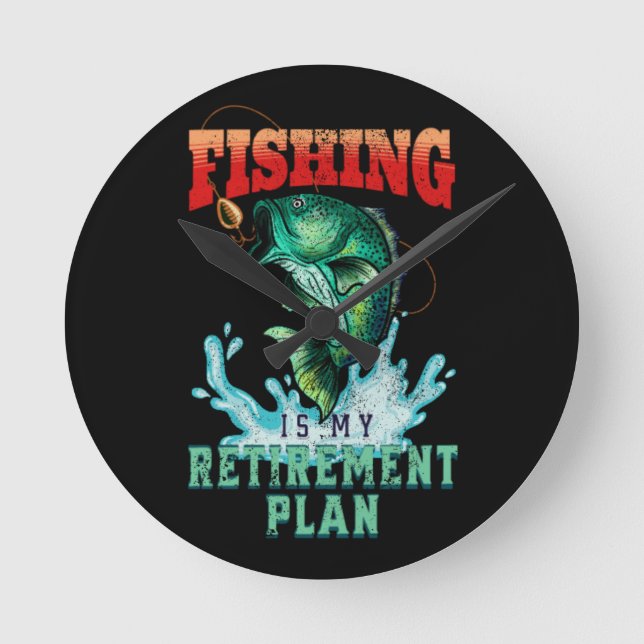 Relógio Redondo Pescar meu plano de aposentadoria, Pesca Engraçada (Frente)