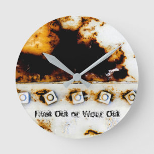 Relógio Redondo "Rust Out ou Wear Out" Arte de Ferrugem - Divertid