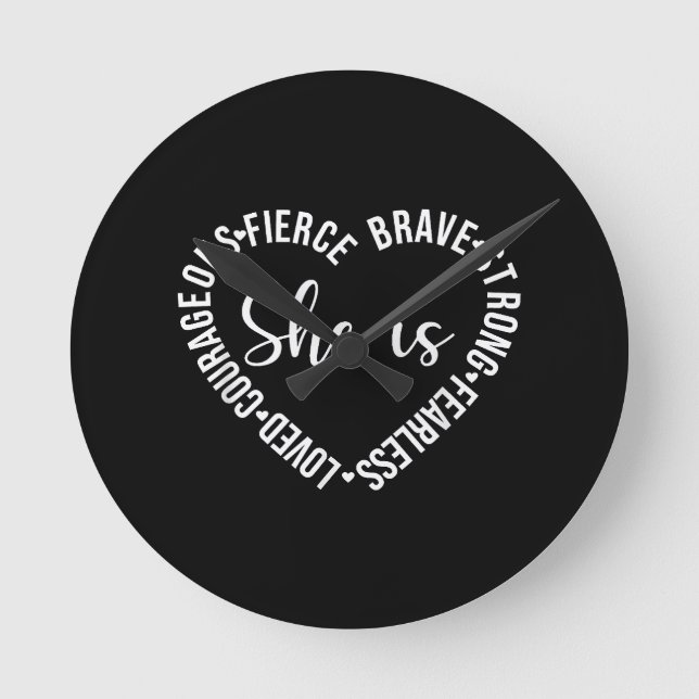 Relógio Redondo She Is Loved Courageous Fierce Brave Strong Fearle (Frente)