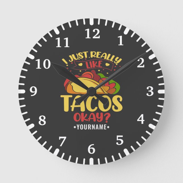 Relógio Redondo Taco Engraçado Dizendo Que Eu Gosto Muito De Tacos (Frente)