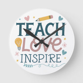 Relógio Redondo Teach Love Inspire – Teacher Appreciation Gift