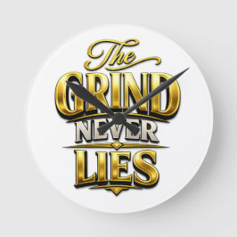 Relógio Redondo The Grind Never Lies Gold Motivational Design