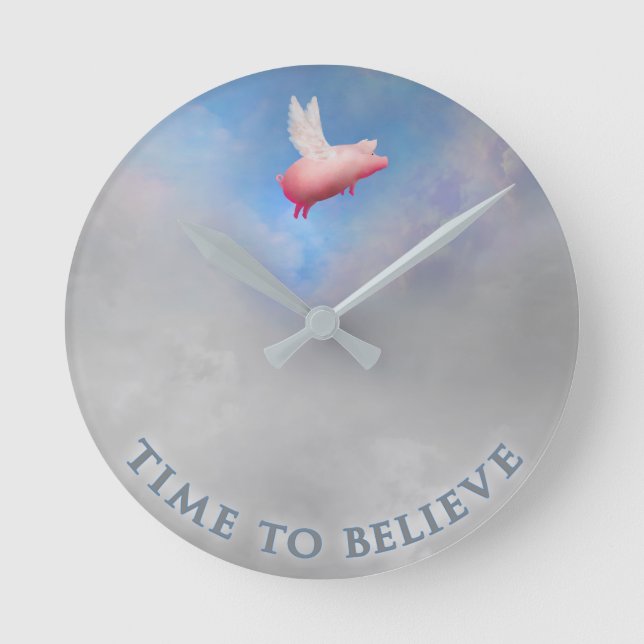 Relógio Redondo Time to believe-when pigs fly wall clock (Frente)