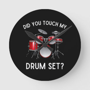 Relógio Redondo Você Tocou Minha Camisa Do Drum Set Engraçado Você