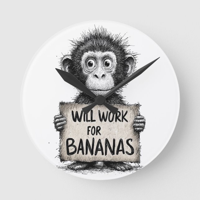 Relógio Redondo Will Work for Bananas - Humorous Monkey Sketch (Frente)