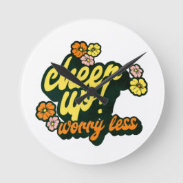 RELÓGIO REDONDO WOMEN'S CHEER UP WORRY LESS ROUND CLOCK