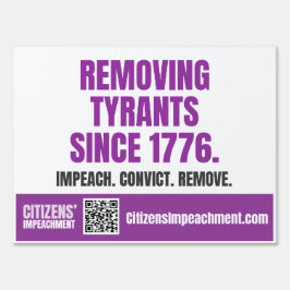 Removing Tyrants Yard Sign