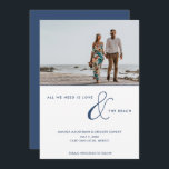Reserve A Data Amor e o Casamento da Praia Photo Beach<br><div class="desc">Casamento elegante de fotos de praia salve o cartão de encontro em nossa design de tipografia "Tudo que precisamos é amor e praia". Personalize com sua foto e detalhes do casamento.</div>