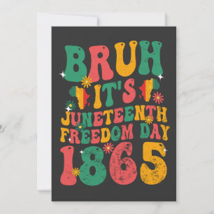 Reserve A Data Bruh é o 1865, Dia da Liberdade, Retro