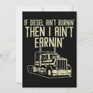 Reserve A Data Motorista Diesel Aint Burnin Earnin Semi