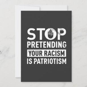 Reserve A Data Pare de fingir que seu racismo é patriotismo
