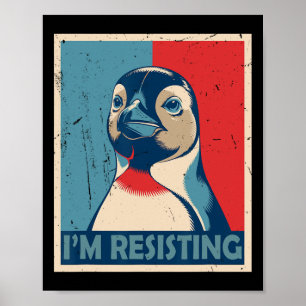 Resiste-me a resistir ao ativismo pinguim Poster d