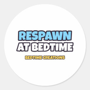 Respawnar na Hora de Dormir Adesivo Redondo Bedtim