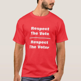 Respeite a votação e a camiseta eleitoral