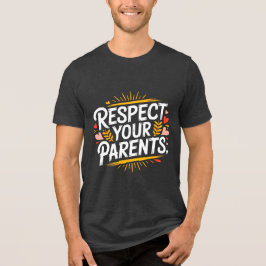 Respeite Seus Pais — Camiseta Masculina Inspirador
