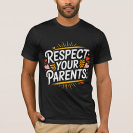 Respeite Seus Pais — Camiseta Masculina Inspirador