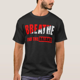 Respira y encuentra el equilibrio Camiseta