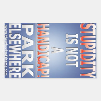 Retangular Estupidez não é um adesivo de desvantagem