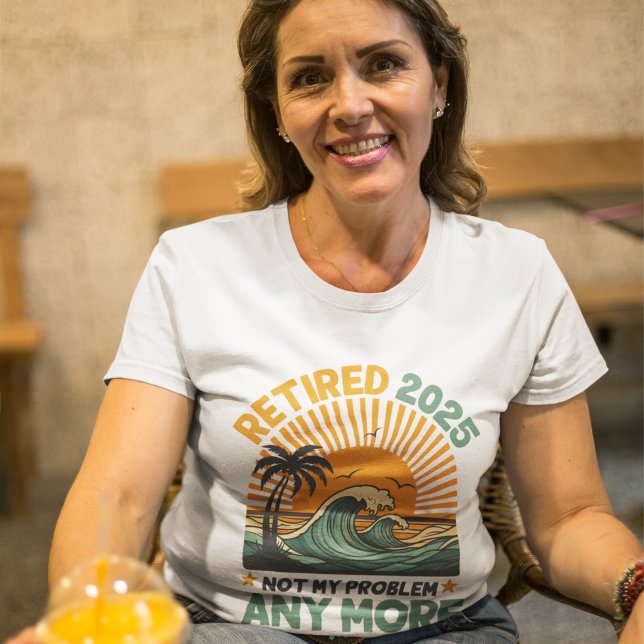 Retired 2025 Not My Problem any more (Criador carregado)