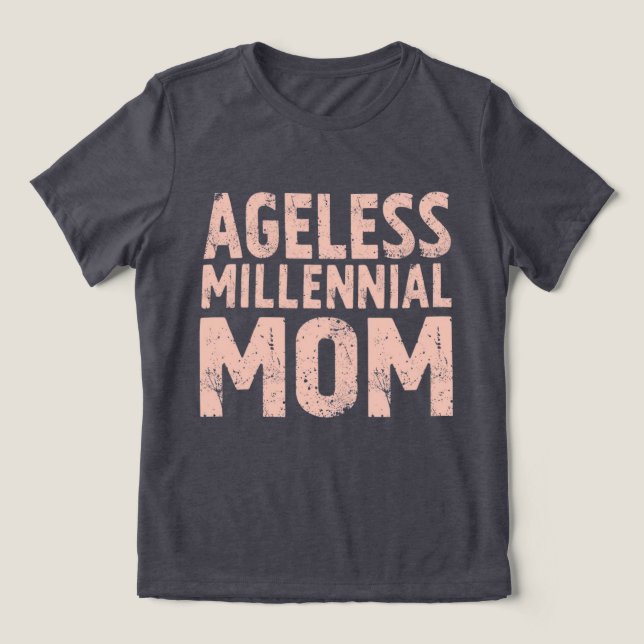 Retro “Ageless Millennial Mom” Distressed T-Shirt (Design frontal)