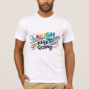 Ria e continuasse a fazer camiseta motivacional
