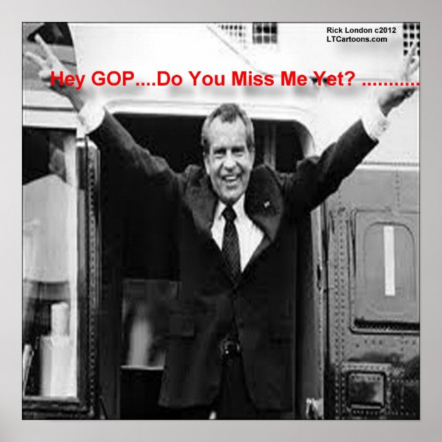 Richard Nixon "Miss Me Ainda?" Pôster (Frente)