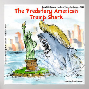 Rick London Funny Trump Shark Poster
