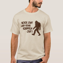 Rocha para fora com sua de Squatch camisa para