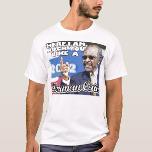 Rocha você gosta de uma camisa de Herman Cain