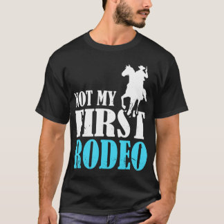 Rodeo Barrel Racing Não Minha Primeira Camiseta Ro