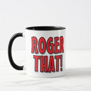 Roger That! Caneca de café engraçada presente para