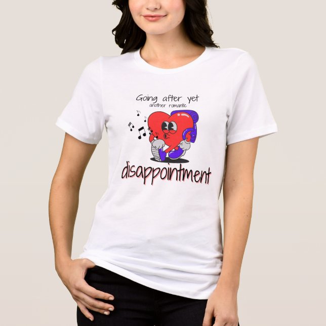 Romantic Disappointment Unisex Tee, Relationship Q (Frente)
