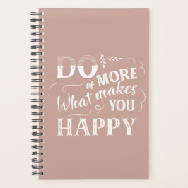 Rosa Faça Mais O Que Faz Você Feliz Planejador De 