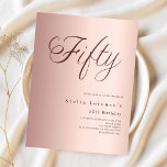 Rosa gold script Budget 50º convite para aniversár<br><div class="desc">Um convite moderno e na moda para uma festa de aniversário 50ª. fundo de gradiente rosa dourado e a palavra Cinquenta escrita com letras elegantes de letras grandes em ouro rosa escuro. Personalize e adicione um nome e detalhes da parte. 1 folha = 1 convite impresso de borda a borda....</div>