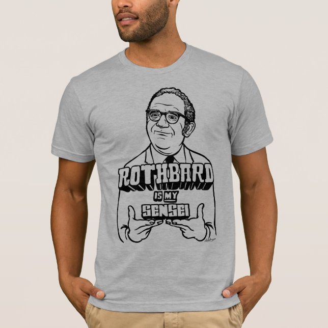 Rothbard é minha camisa de Sensei (Frente)