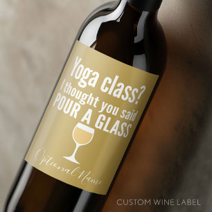 Rótulo De Garrafa De Cerveja Citações engraçadas do vinho - classe da ioga?