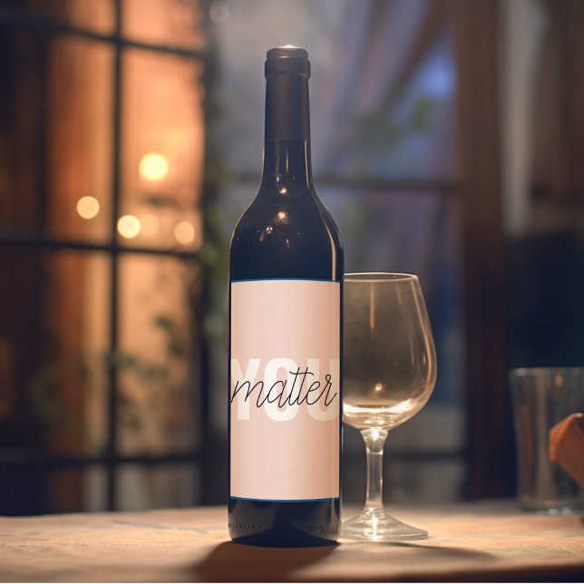 Rótulo De Garrafa De Cerveja Cor-de-rosa moderno Você é importante Citação de I (Criador carregado)