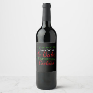 Rótulo De Garrafa De Cerveja Eu só quero beber vinho e biscoitos de natal assa