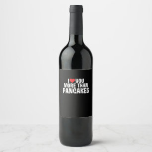 Rótulo De Garrafa De Cerveja Eu Te Amo Mais Do Que Panquecas Citação Romântica 