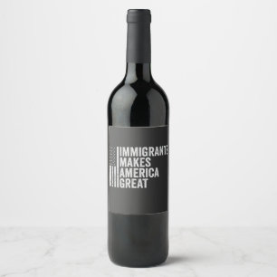 Rótulo De Garrafa De Cerveja Imigrantes fazem Excelente da América Anti-Trump